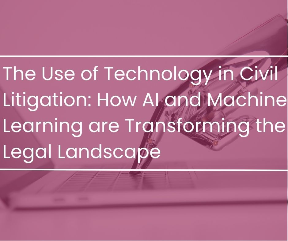 Civil Litigation & The Use of Technology